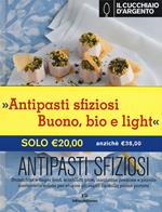 Il Cucchiaio d'Argento. Buono, bio e light!-Antipasti sfiziosi