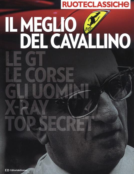 Il meglio del Cavallino. Quattroruote ruoteclassiche. Ediz. illustrata - copertina