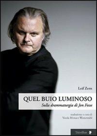 Quel buio luminoso. Sulla drammaturgia di Jon Fosse - Leif Zern - copertina