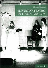 Il nuovo teatro in Italia 1968-1975 - Salvatore Margiotta - copertina