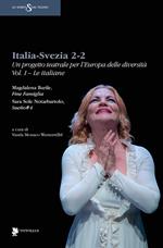 Italia-Svezia 2-2. Un progetto teatrale per l'Europa delle diversità. Vol. 1: Le italiane