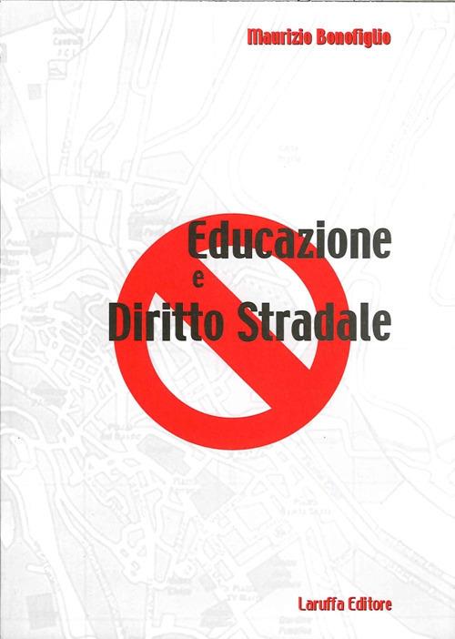 Educazione e diritto stradale - Maurizio Bonofiglio - copertina