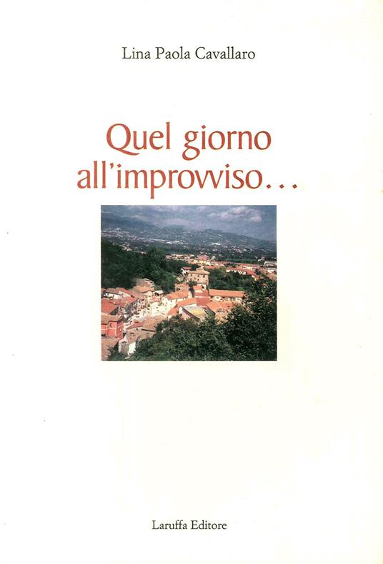 Quel giorno all'improvviso - Lina P. Cavallaro - copertina