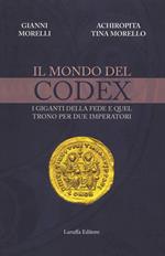 Il mondo del codex. I giganti della fede e quel trono per due imperatori