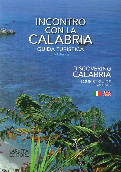 Incontro con la Calabria. Guida turistica. Ediz. italiana e inglese - copertina