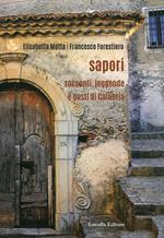 Sapori. Racconti, legende e gusti di Calabria