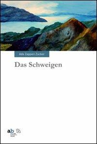 Das Schweigen - Ada Zapperi Zucker - copertina