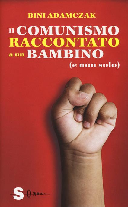 Il comunismo raccontato a un bambino (e non solo) - Bini Adamczak - copertina