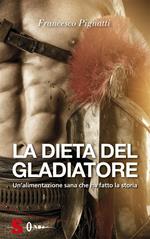 La dieta del gladiatore