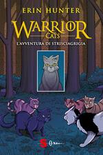 L' avventura di Strisciagrigia. Warrior Cats