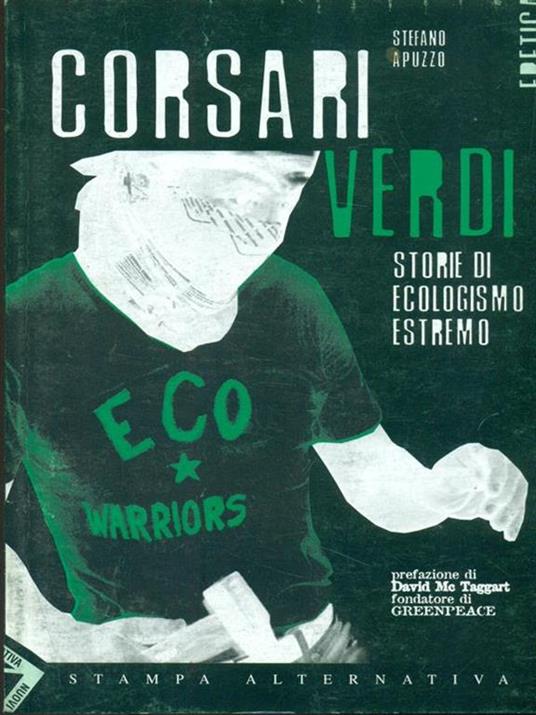 Corsari verdi. Storie di ecologismo estremo - Stefano Apuzzo - 3