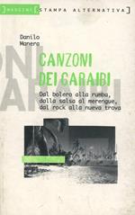 Canzoni dai Caraibi. Dal bolero alla rumba, dalla salsa al merengue, dal rock alla nueva trova