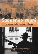 Suonare sogni a Cuba. Tocar sueños en Cuba. Con CD audio