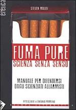 Fuma pure. Scienza senza senso