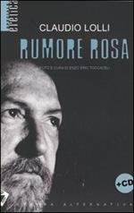 Rumore rosa. Con CD audio