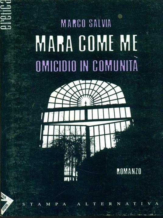 Mara come me. Omicidio in comunità - Marco Salvia - 3