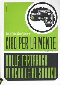 Cibo per la mente. Vol. 2: Dalla tartaruga di Achille al Sudoku. - Dario De Toffoli,Dario Zaccariotto - 5