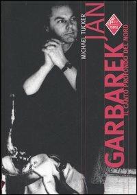 Jan Garbarek. Il canto profondo del Nord - Michael Tucker - copertina