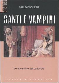 Santi e vampiri. Le avventure del cadavere - Carlo Dogheria - 2