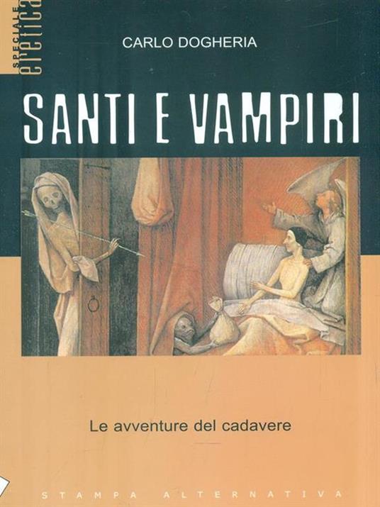Santi e vampiri. Le avventure del cadavere - Carlo Dogheria - 6