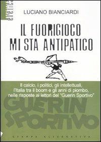 Il fuorigioco mi sta antipatico - Luciano Bianciardi - copertina