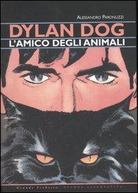 Dylan Dog, l'amico degli animali. Ediz. illustrata - Alessandro Paronuzzi - copertina