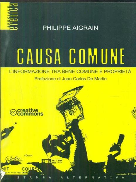 Causa comune. L'informazione tra bene comune e proprietà - Philippe Aigrain - 5