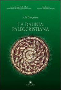 La daunia paleocristiana - Ada Campione - copertina