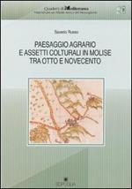 Paesaggio agrario e assetti colturali in Molise tra Otto e Novecento