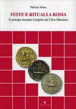 Feste e rituali a Roma. Il principe incontra il popolo al circo Massimo