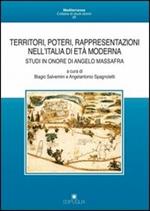 Territori, poteri, rappresentazioni nell'Italia di età moderna. Studi in onore di Angelo Massafra