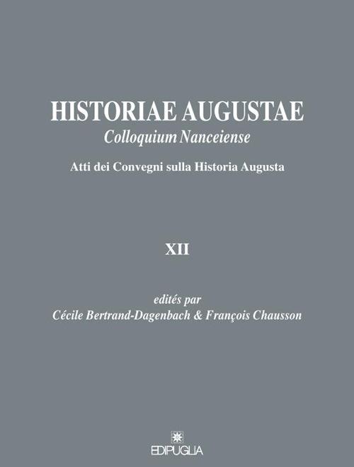 Historiae Augustae colloquium nanceiense. Atti dei Convegni sulla Historia Augusta XII. Ediz. italiana e francese - copertina