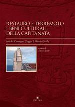 Restauro e terremoto. I beni culturali della Capitanata. Atti del convegno (Foggia, 2 febbraio 2017)