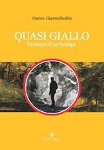 Quasi giallo. Romanzo di archeologia