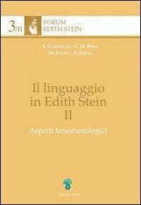 Il linguaggio in Edith Stein. Vol. 2: Aspetti fenomenologici. - copertina