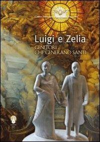 Luigi e Zelia. Genitori che generano santi - copertina