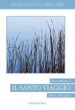 Il Santo viaggio. I Salmi delle salite