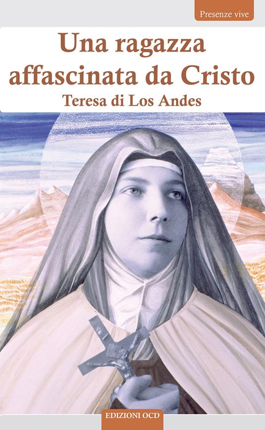 Una ragazza affascinata da Cristo. Teresa di Los Andes - copertina