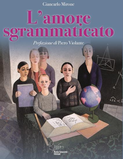 L' amore sgrammaticato, la scuola che ti resta dentro - Giancarlo Mirone -  Libro - Pietro Vittorietti 