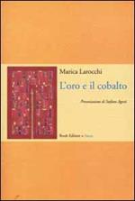 L' oro e il cobalto. Poesie (1997-2000)