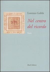 Nel centro del ricordo - Lorenzo Gobbi - copertina