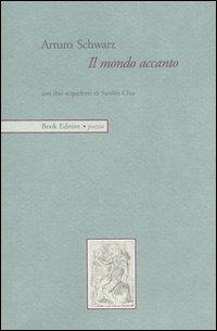 Il mondo accanto - Arturo Schwarz - copertina