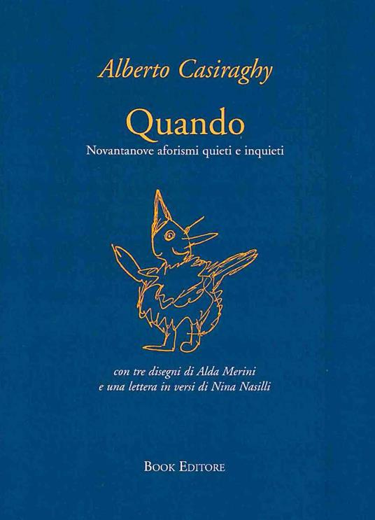 Quando. Novantanove aforismi quieti e inquieti - Alberto Casiraghy - copertina