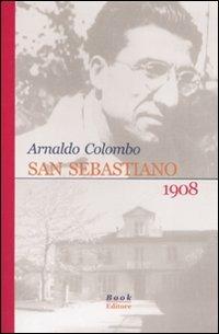 San Sebastiano 1908 - Arnaldo Colombo - copertina