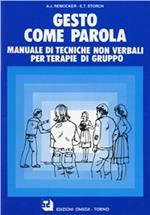 Gesto come parola. Manuale di tecniche non verbali per terapie di gruppo