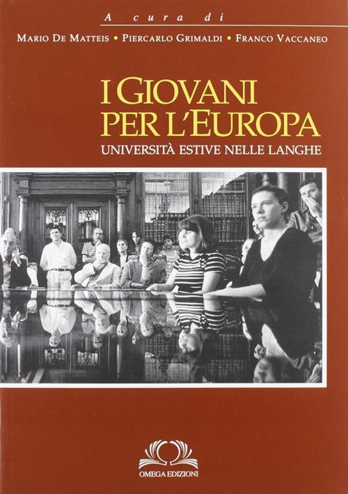 I giovani per l'Europa. Ediz. illustrata - F. Vaccaneo - copertina