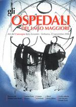 Gli ospedali del Lago Maggiore. Atti del Convegno italo-svizzero (Verbania, 11 novembre 2006)