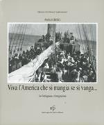 Viva l'America che si mangia se si vanga. La Garfagnana e l'emigrazione