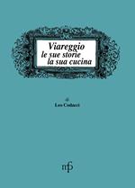 Viareggio, le sue storie, la sua cucina