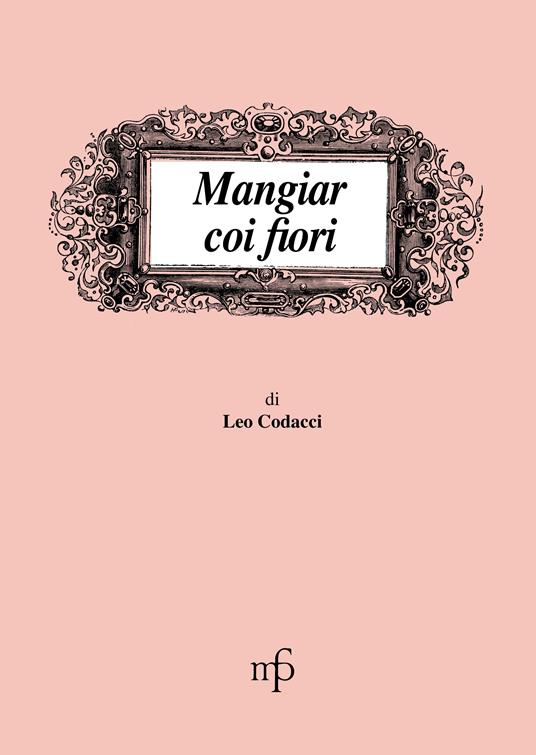 Mangiar coi fiori - Leo Codacci - copertina